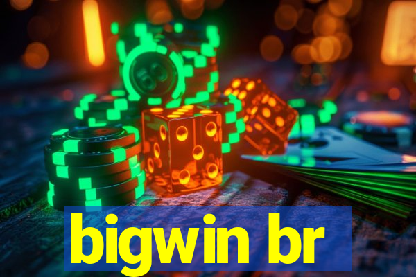 bigwin br